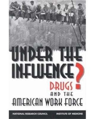 Under the Influence? Drugs and the American Work Force